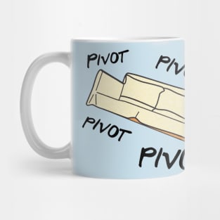 Pivot! Mug